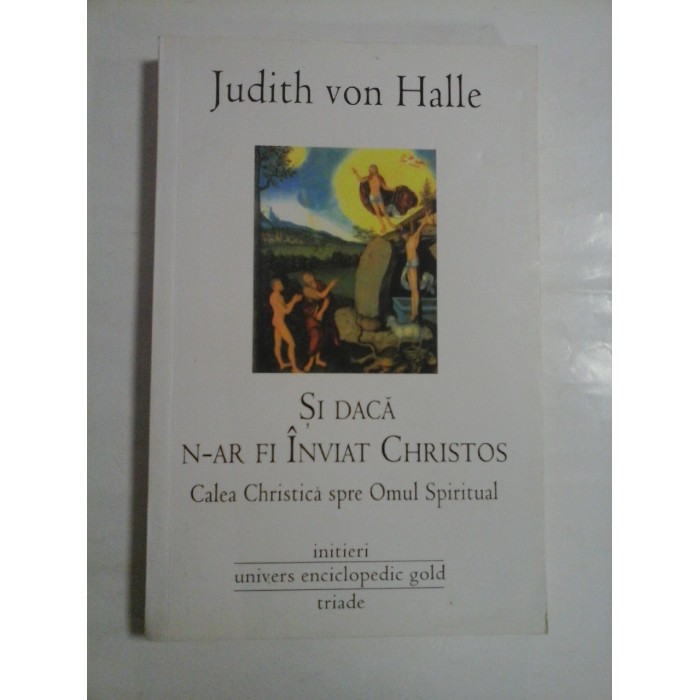 SI DACA N-AR FI INVIAT CHRISTOS -  JUDITH VON HALLE